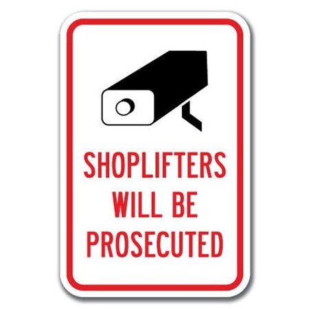 Signmission Shoplifters Will Prosecuted Sign 12inx18in Heavy Gauge Alum Signs, A-1218 Video Surv - Shoplifter A-1218 Video Surv - Shoplifter